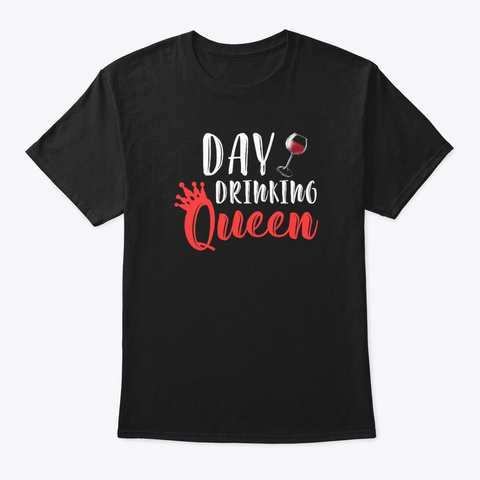 Day Drinking Queen Black Camiseta Front
