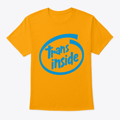 Trans Inside Gold T-Shirt Front