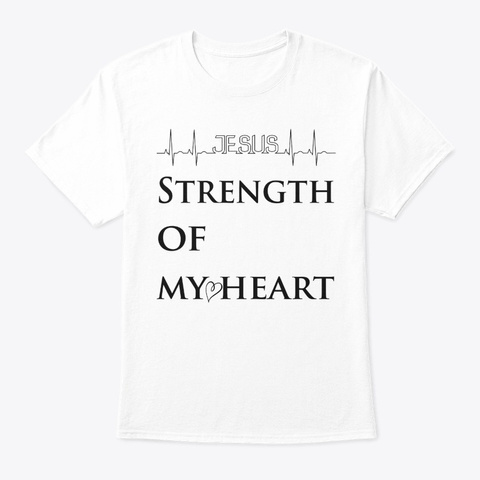 Jesus Christian Faith Strength White T-Shirt Front