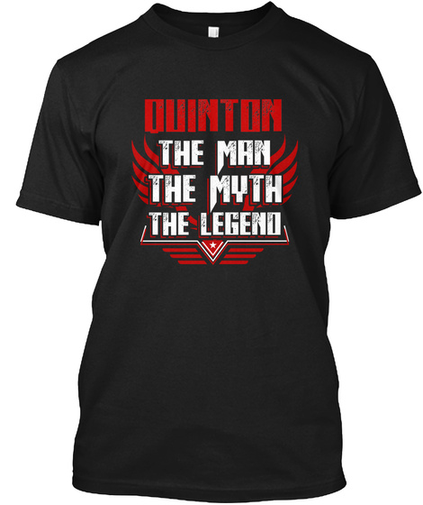 Quinton The Man The Myth The Legend Black T-Shirt Front