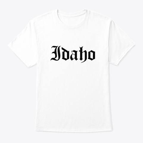 Idaho   Usa   Classic Style White T-Shirt Front