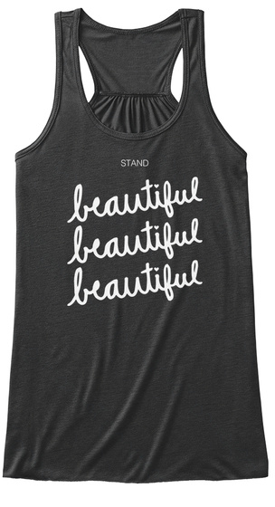 Beautiful Beautiful Beautiful Dark Grey Heather T-Shirt Front