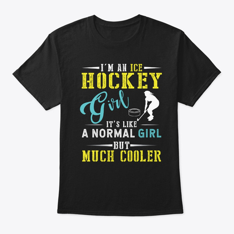 Hockey Girl Much Cooler T Shirt