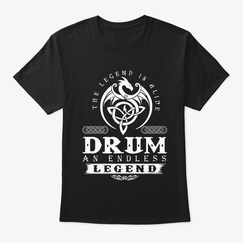 Drummer An Endless Legend. Black T-Shirt Front
