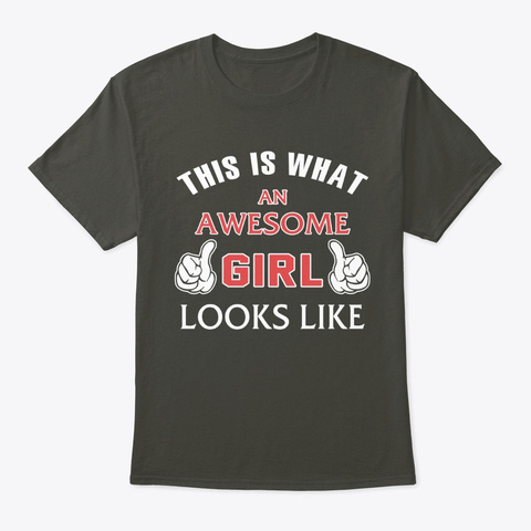 An Awesome Girl Looks Like Smoke Gray T-Shirt Front