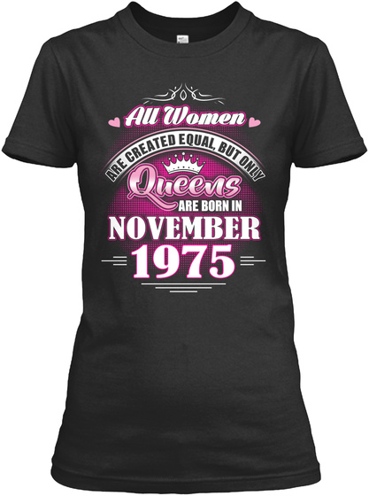 Queens Are Born In November 1975 Black T-Shirt Front