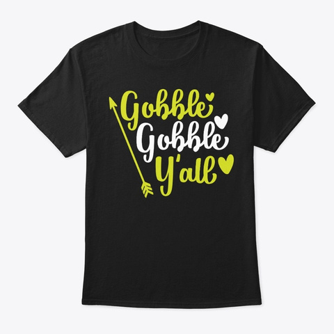 Gobble Gobble Y'all Black T-Shirt Front