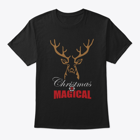 Christmas Is Magical Christmas Deer Black T-Shirt Front