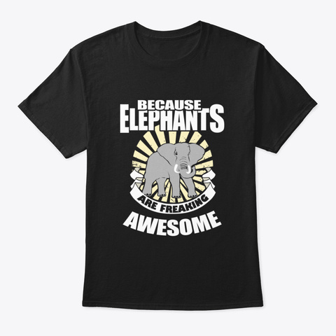 Awesome Elephant Gift Product Elephants  Black T-Shirt Front