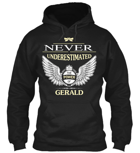 Gerald Hoodies, Gerald Name!!! Black T-Shirt Front