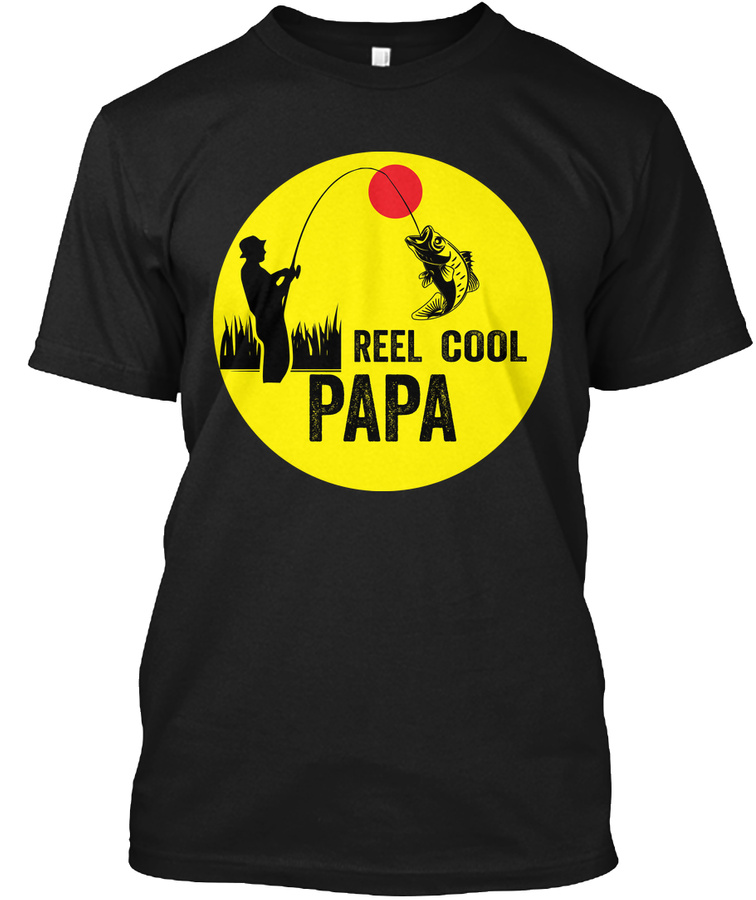Reel Cool Papa Fishing Shirt Unisex Tshirt