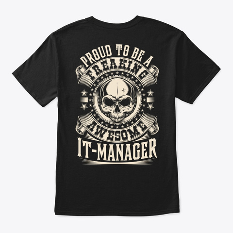 Proud Awesome It Manager Shirt Black T-Shirt Back
