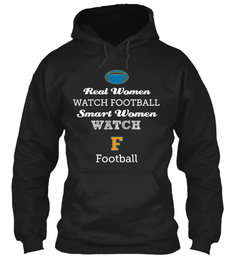 Real Women Watch Football Smart Women Watch F Football Black T-Shirt Front