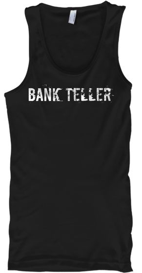 Bank Teller Black T-Shirt Front