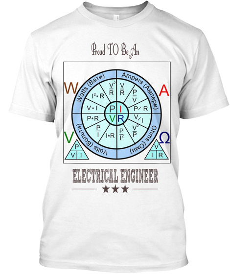 Proud To Be  An Electrical Engineer White T-Shirt Front