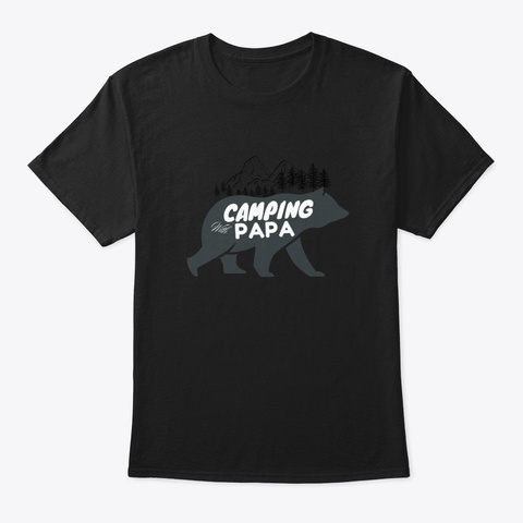 Camping Shirt, Camping Dad, Camping With Black T-Shirt Front