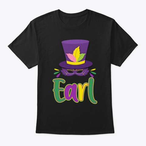 Personal Name Earl Mardi Gras Gift Black T-Shirt Front