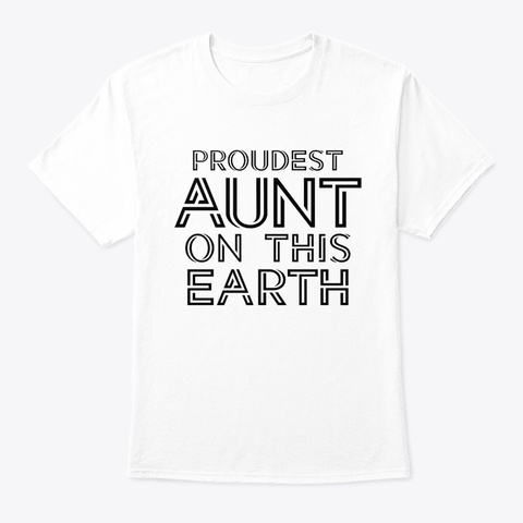 Proudest Aunt Ever My Hot Auntie T Shirt