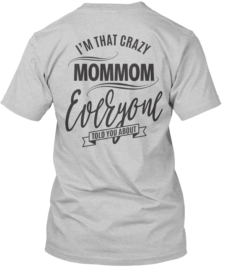 Im That Crazy Mommom T-shirt