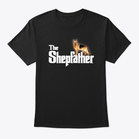 German Shepherd   The Shepfather  Black T-Shirt Front