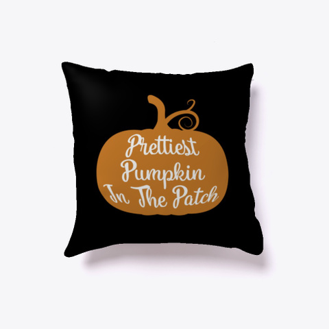 Halloween Prettiest Pumpkin In The Patch Black T-Shirt Front