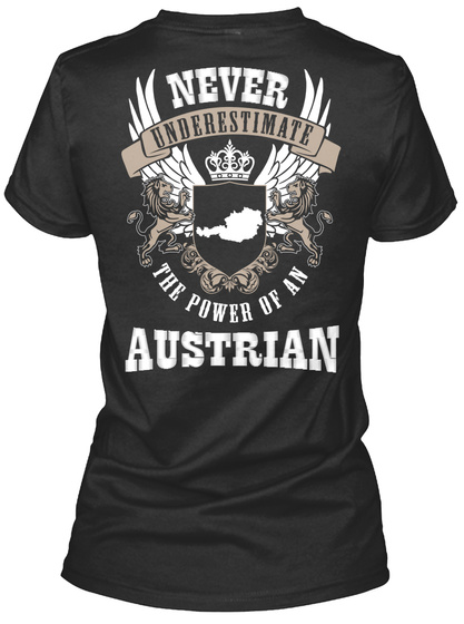 Never Underestimate The Power Of An Austrian Black T-Shirt Back