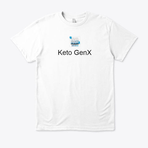 Keto Gen X    Herbs For Lose Weight? White T-Shirt Front