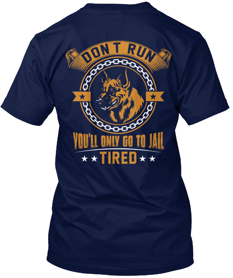Don't Run   You'll Only Go To Jail Tired Navy T-Shirt Back