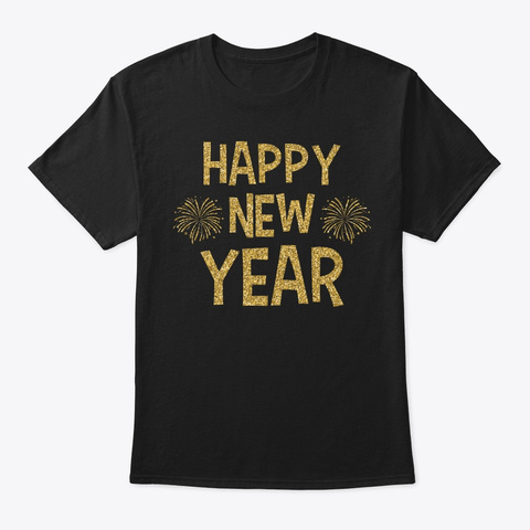 Happy New Year 2019 Sparkly Gold Black T-Shirt Front