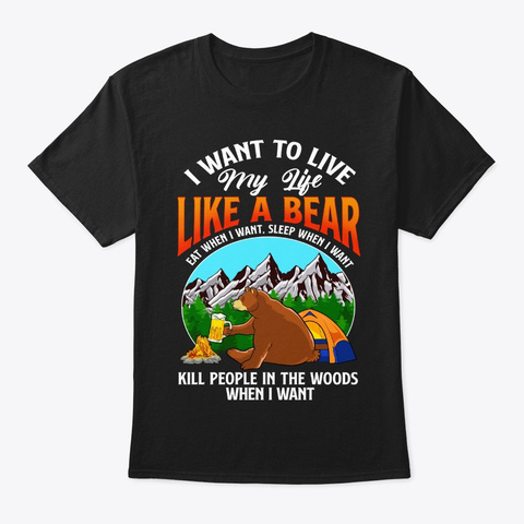 Camping Lover Gift - Live Life Like Bear