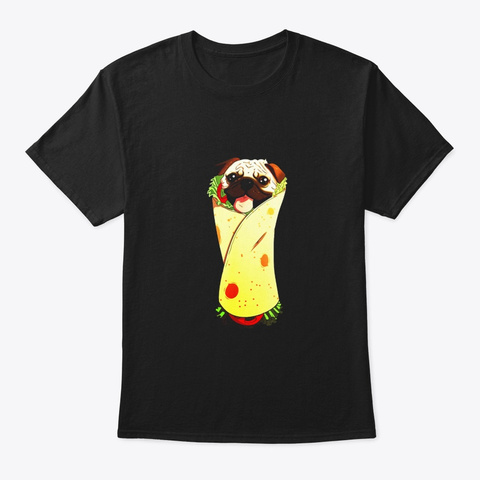 Pugrito T Shirt Funny Mexican Pug Dog Black T-Shirt Front