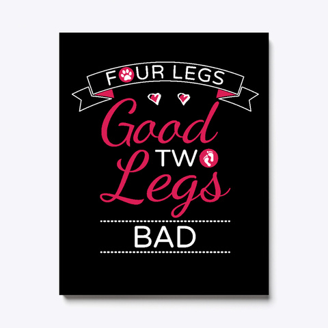 Four Legs Good Two Legs Bad Canvas Black T-Shirt Front
