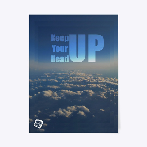 Keep Your Head Up Standard T-Shirt Front