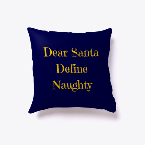 Dear Santa Define Naughty Dark Navy Kaos Front