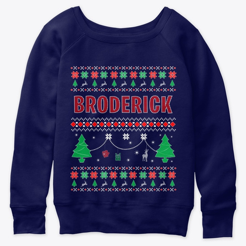 Ugly Christmas Themed Gift For Broderick Navy  T-Shirt Front