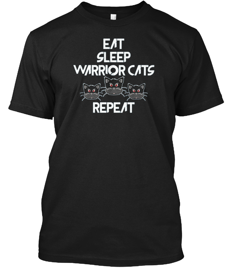 Eat Sleep Warrior Cats Repeat Cat Lover Unisex Tshirt