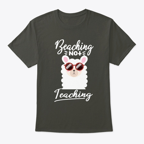 Beaching Not Teaching Teacher T Shirt Smoke Gray T-Shirt Front