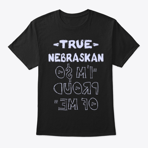 True Nebraskan Shirt Black T-Shirt Front