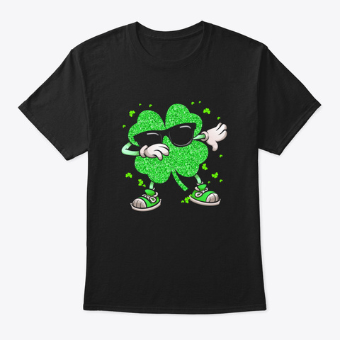 Dabbing Shamrocks Funny St. Patrick's Da Black T-Shirt Front