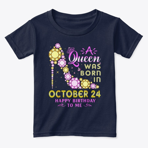 Queen Born October 24th Happy Birthday Navy  T-Shirt Front