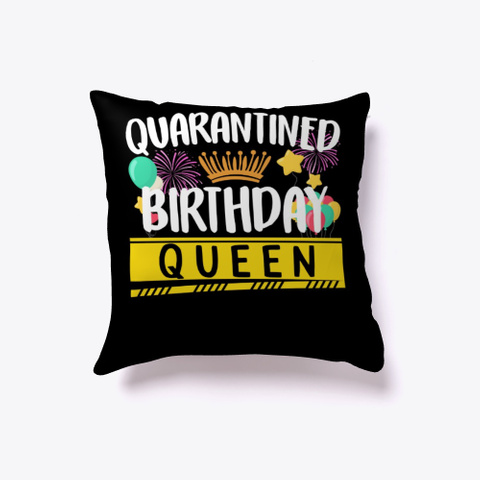 Quarantined Birthday Queen Lockdown Black T-Shirt Front