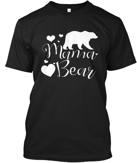 Women's Mama Bear T Shirt   Black T-Shirt Front
