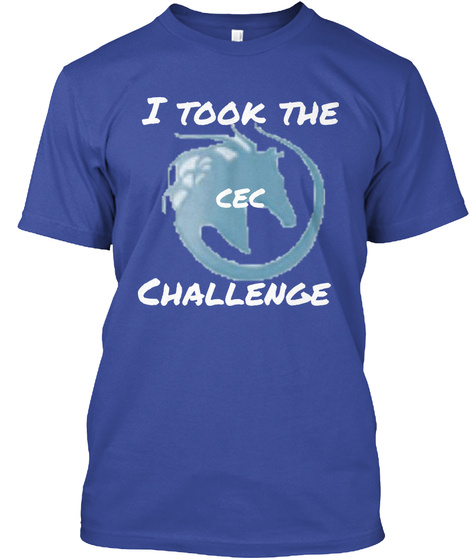 I Took The



 Challenge Cec Deep Royal T-Shirt Front
