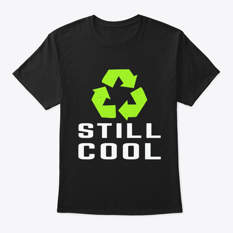 Still Cool Recycling Environment Climate
