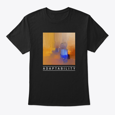Aesthetic Modern Art “Adaptability” Black T-Shirt Front