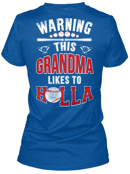 Likes To Holla   Baseball Grandma Royal T-Shirt Back