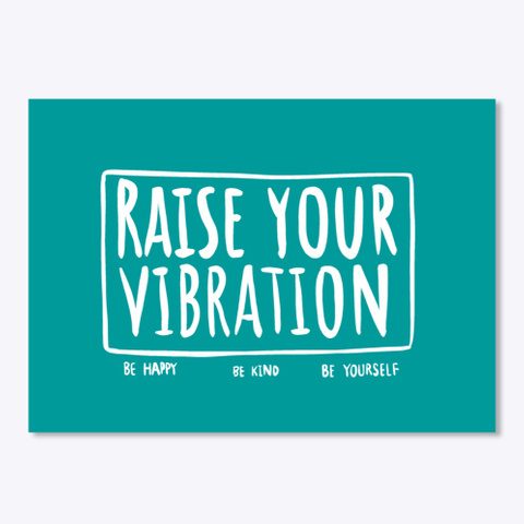 Raise Your Vibration  Aqua T-Shirt Front