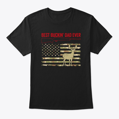 American Flag Camo Best Buckin' Dad Ever Black Camiseta Front