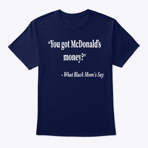 You Got Mcdonald's Money