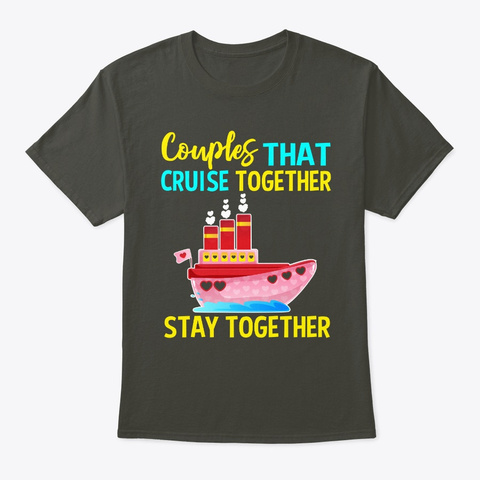 Couples That Cruise Together Stay Smoke Gray T-Shirt Front